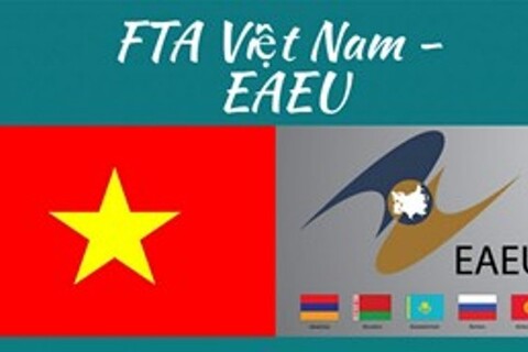 Hiệp định thương mại tự do giữa Việt Nam và Liên minh Kinh tế Á - Âu (Viet Nam - EAEU FTA)