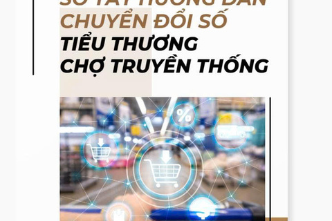 Ra mắt Sổ tay hướng dẫn chuyển đổi số tiểu thương chợ truyền thống