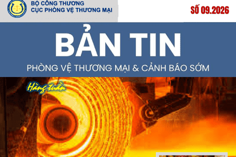 Bản tin Phòng vệ thương mại và Cảnh báo sớm hàng tuần số 9/2026
