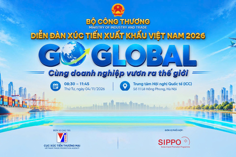 Diễn đàn Xúc tiến xuất khẩu Việt Nam 2026 mở lối cho doanh nghiệp vươn ra thế giới