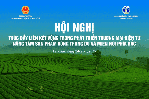Chuỗi sự kiện thúc đẩy liên kết vùng trong phát triển thương mại điện tử vùng Trung du và miền núi phía Bắc năm 2025 tổ chức tại Lai Châu
