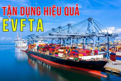 EVFTA mang lại lợi ích đáng kể cho doanh nghiệp