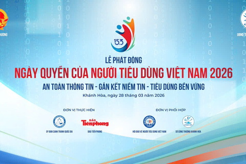 Bộ Công Thương sẽ tổ chức Lễ phát động quốc gia và chuỗi hoạt động hưởng ứng Ngày Quyền của Người tiêu dùng Việt Nam năm 2026 tại Khánh Hòa