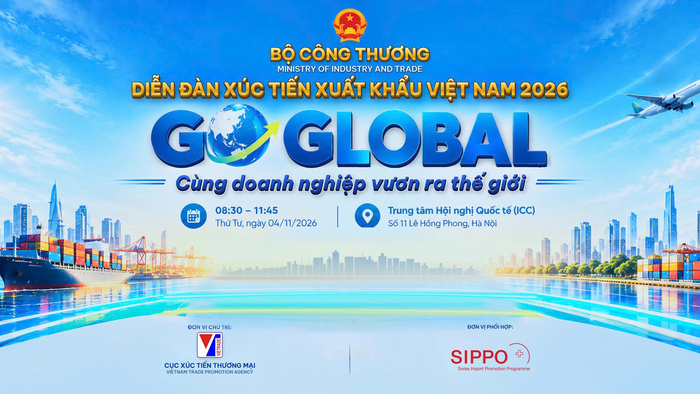 Diễn đàn Xúc tiến xuất khẩu Việt Nam 2026 mở lối cho doanh nghiệp vươn ra thế giới