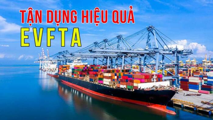 EVFTA mang lại lợi ích đáng kể cho doanh nghiệp